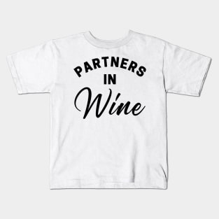 Partners In Wine. Funny Wine Lover Quote Kids T-Shirt